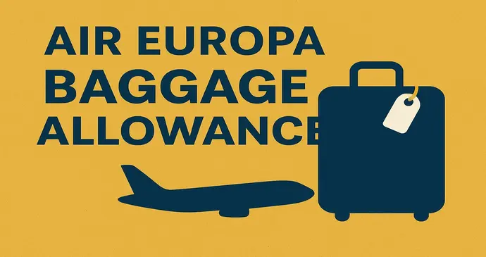 Air Europa Baggage Allownace_2025915225718.webp